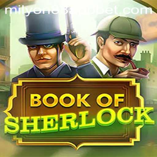 Unveiling the Intrigue of BookOfSherlock on milyon88 app