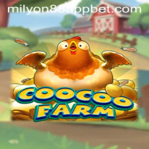 Exploring the Exciting World of CooCooFarm on the Milyon88 App